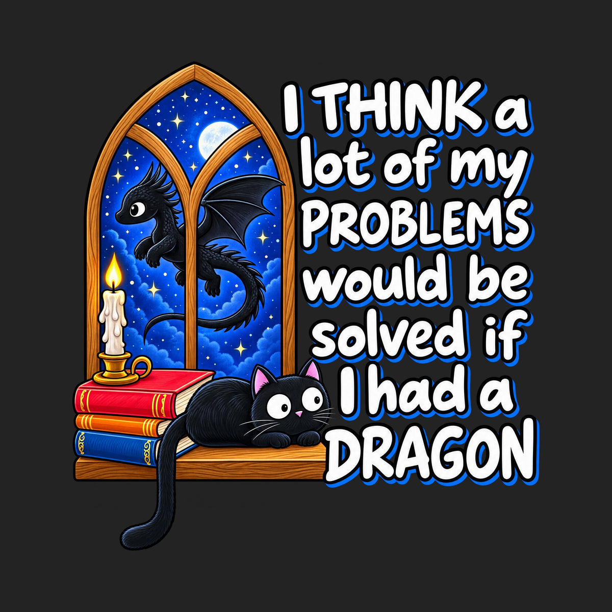 A Lot of My Problems Need a Dragon