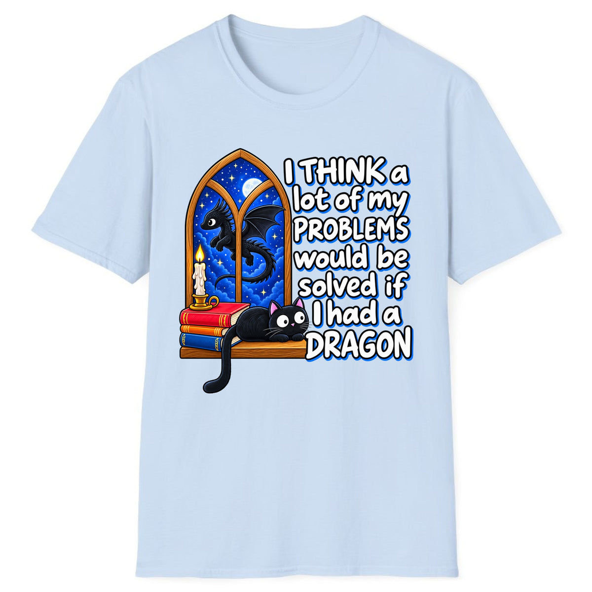 A Lot of My Problems Need a Dragon Classic Tee - Light Blue