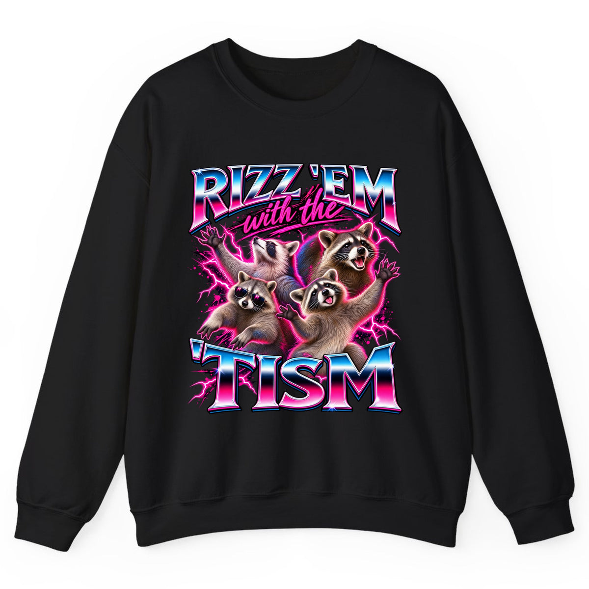 Rizz 'Em With The 'Tism Raccoons Crewneck Sweatshirt - Black