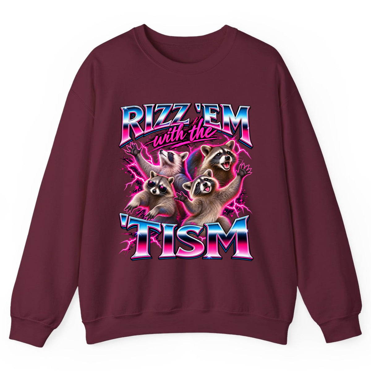 Rizz 'Em With The 'Tism Raccoons Crewneck Sweatshirt - Maroon