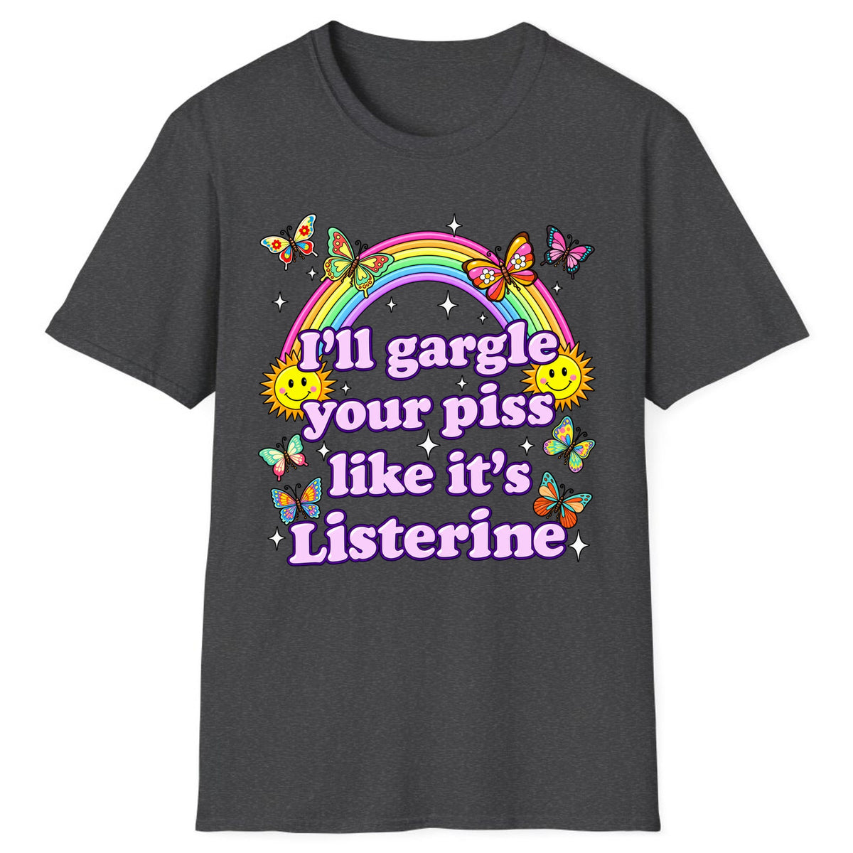 I'll Gargle Your Piss Like It's Listerine Classic Tee - Dark Heather
