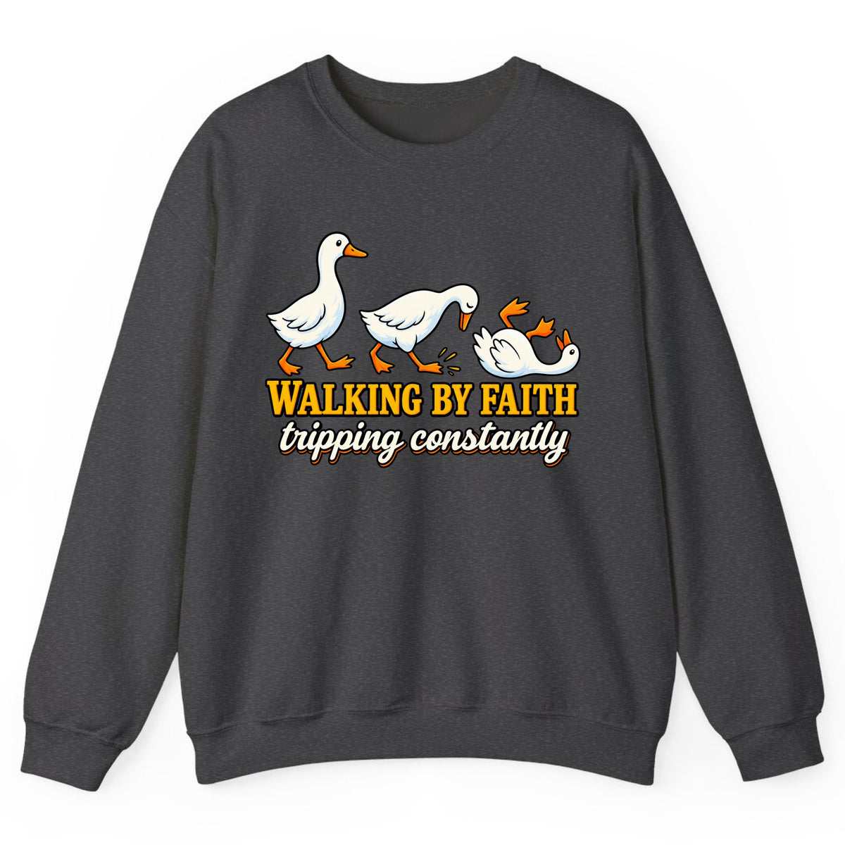 Walking By Faith Tripping Constantly Duck Crewneck Sweatshirt - Dark Heather