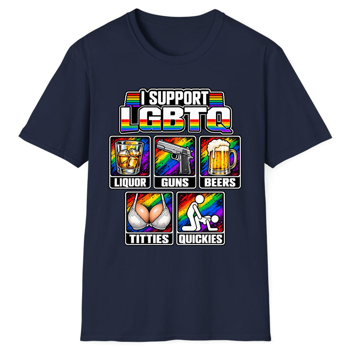 I Support LGBTQ Liquor Guns Beers Titties Quickies Classic Tee - Navy