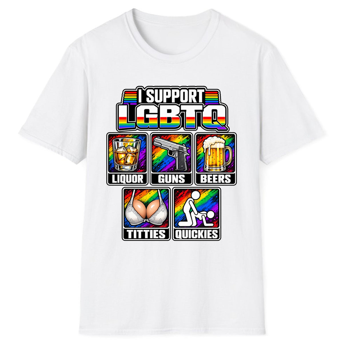 I Support LGBTQ Liquor Guns Beers Titties Quickies Classic Tee - White