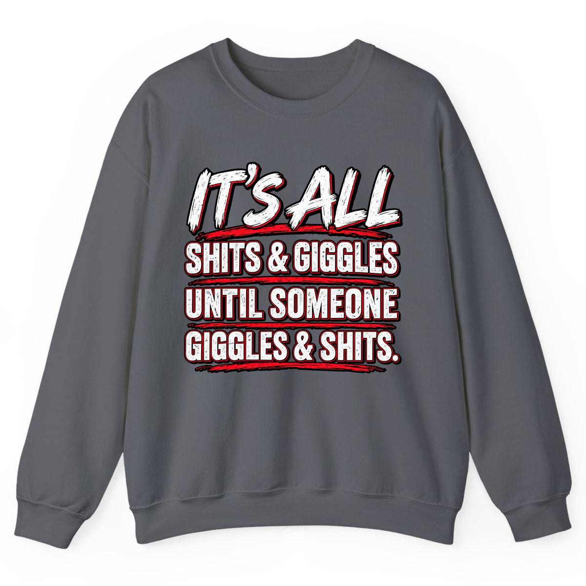 Shits and Giggles Warning Crewneck Sweatshirt - Charcoal