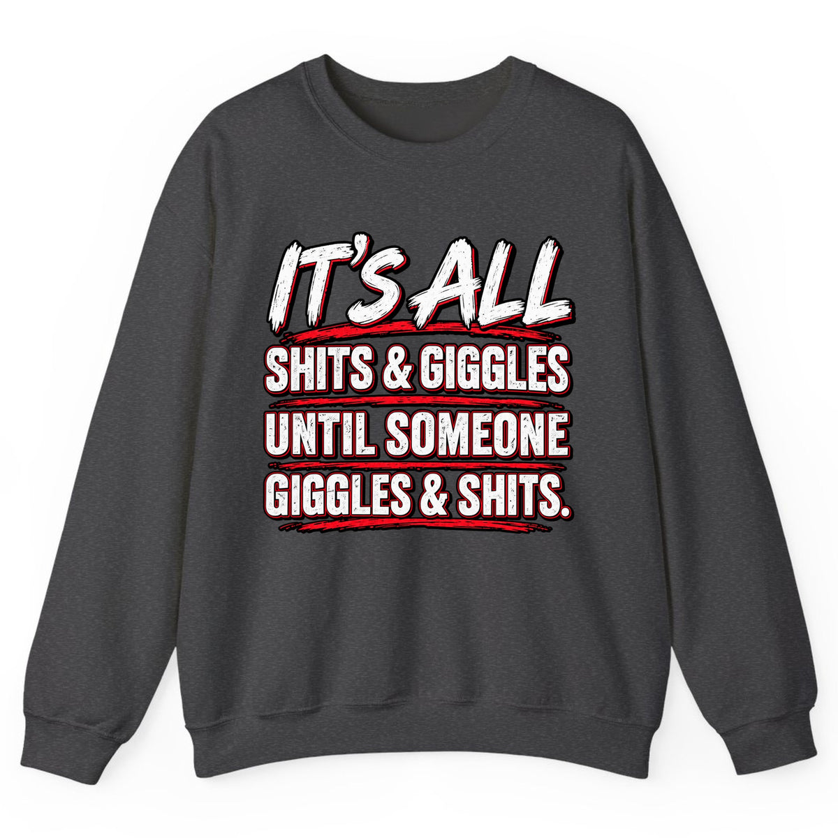Shits and Giggles Warning Crewneck Sweatshirt - Dark Heather
