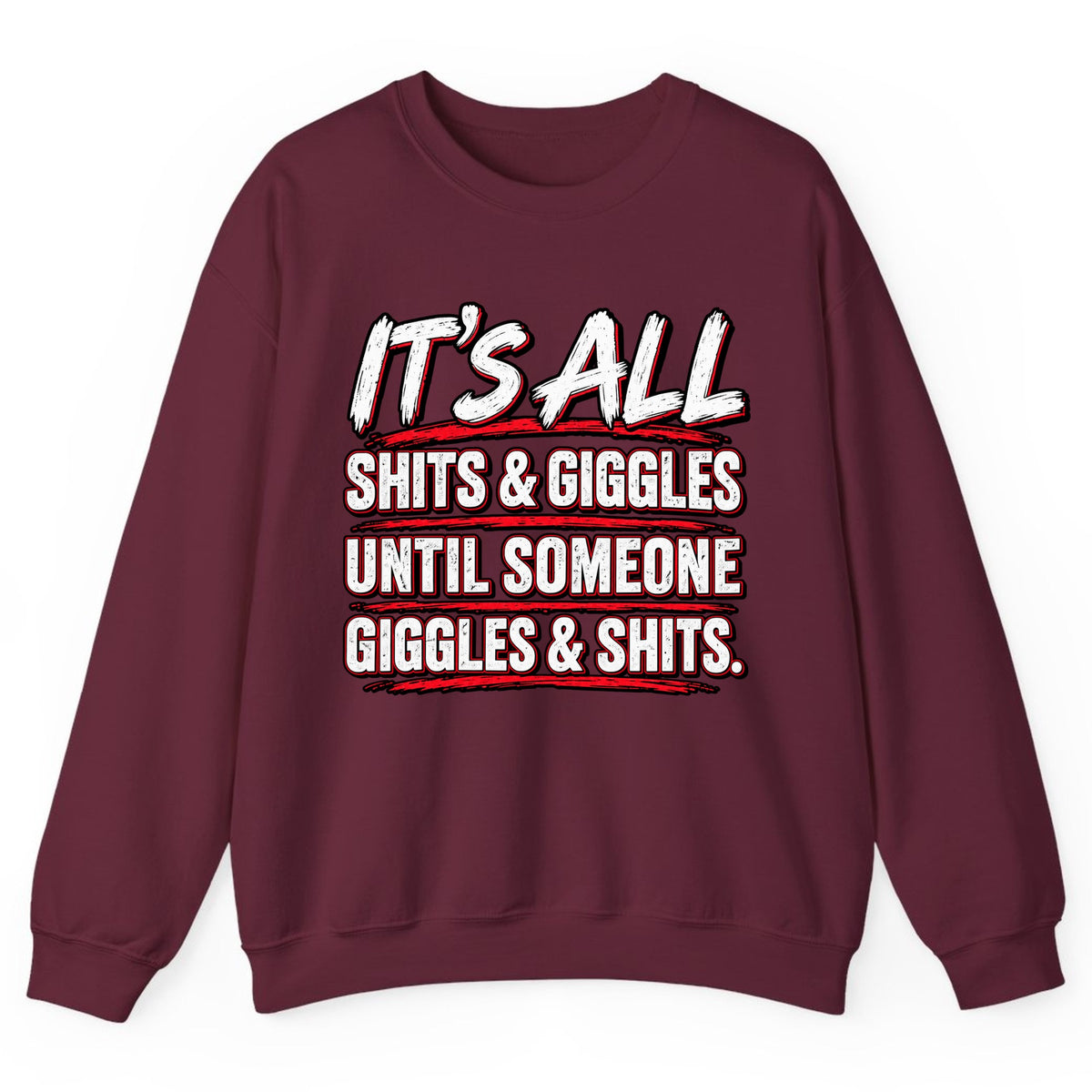 Shits and Giggles Warning Crewneck Sweatshirt - Maroon