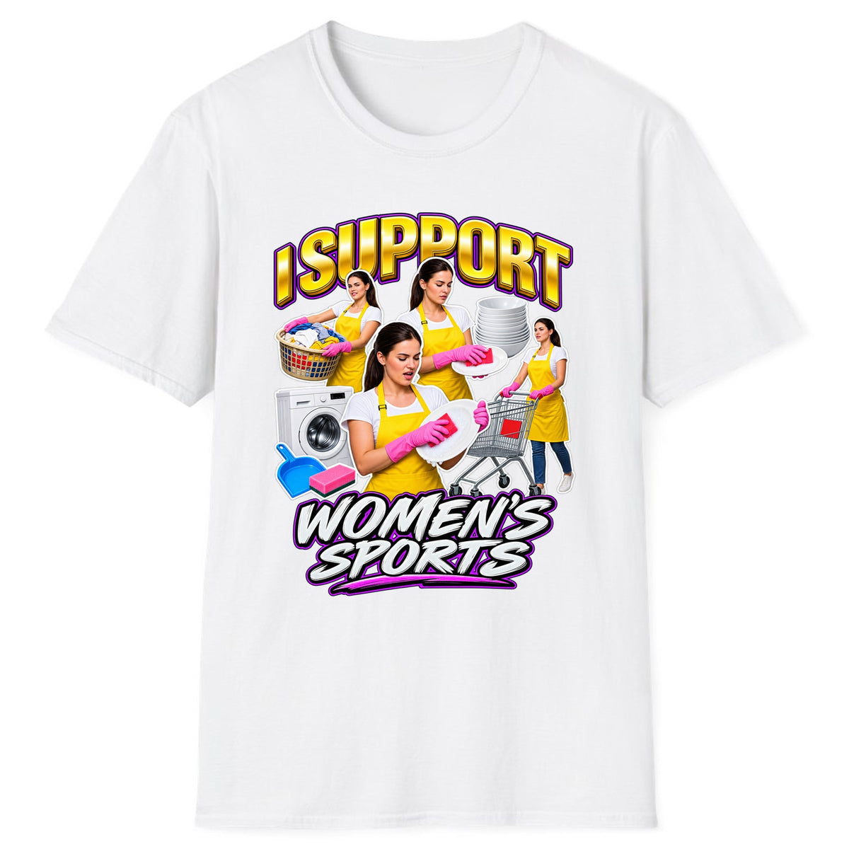 I Support Women's Sports Chore Humor Classic Tee - White
