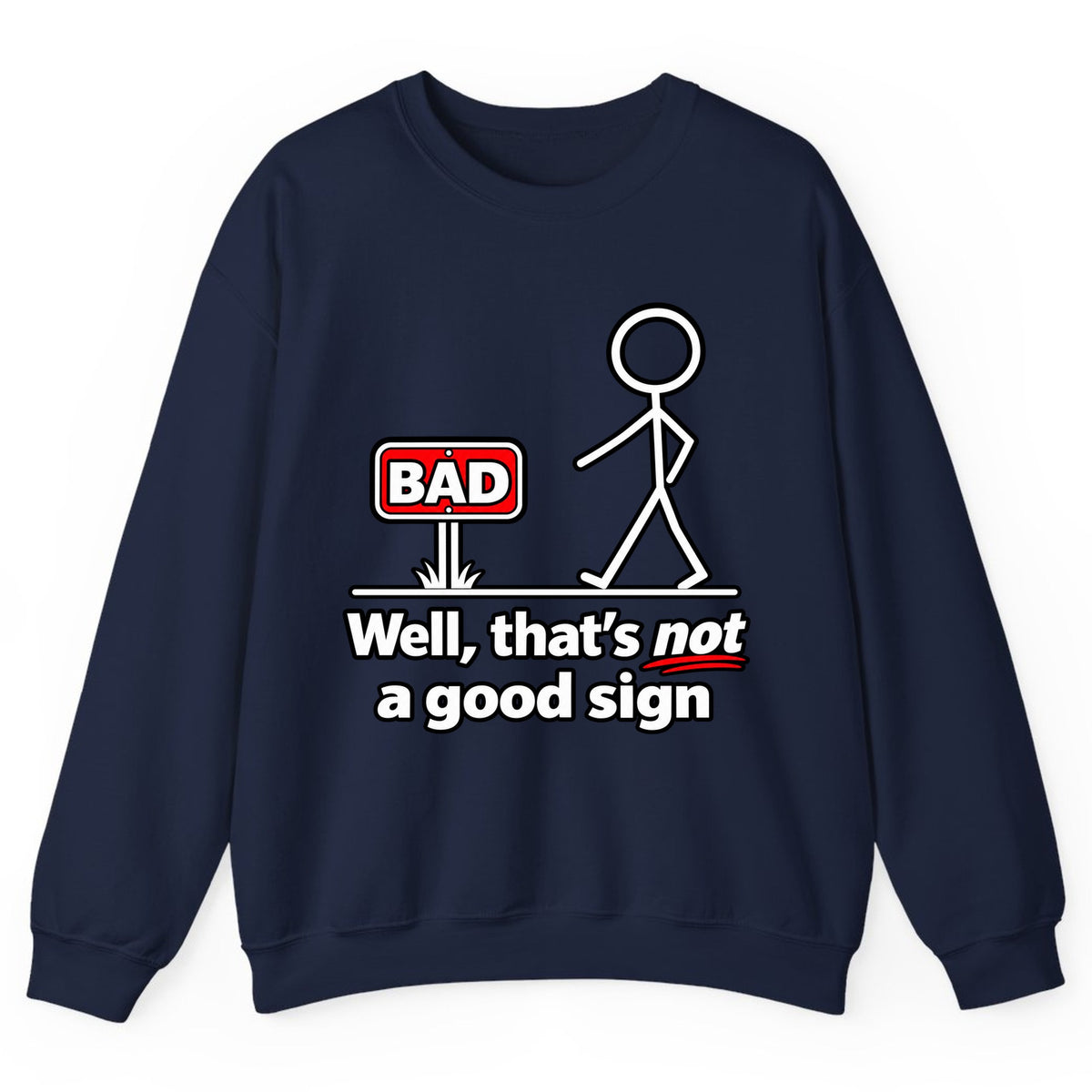 Well That's Not a Good Sign Crewneck Sweatshirt - Navy