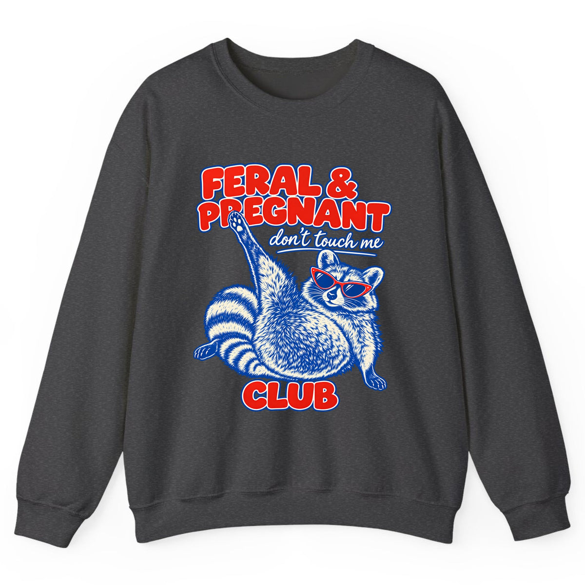 Feral & Pregnant Club Crewneck Sweatshirt - Dark Heather
