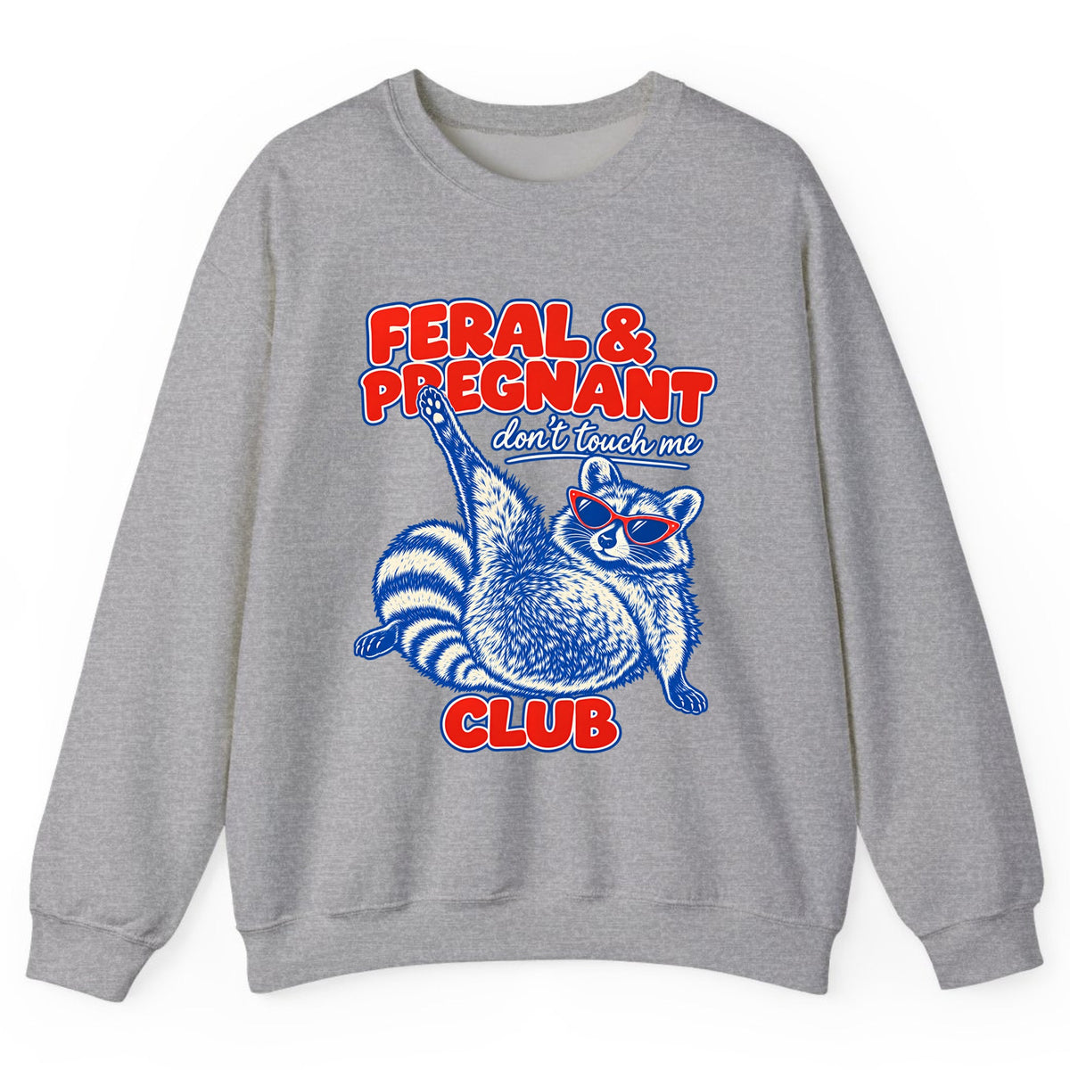 Feral & Pregnant Club Crewneck Sweatshirt - Sport Grey