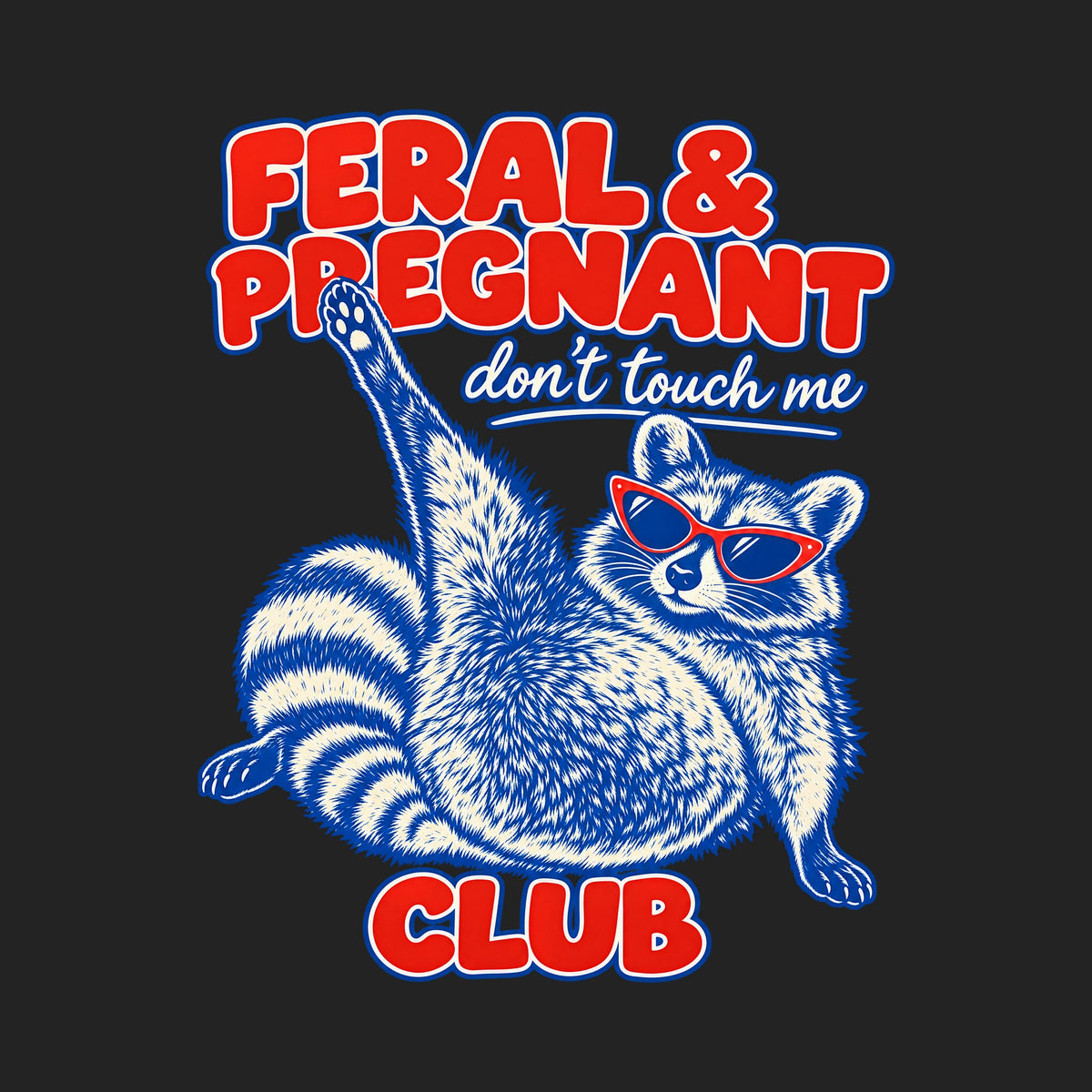 Feral & Pregnant Club