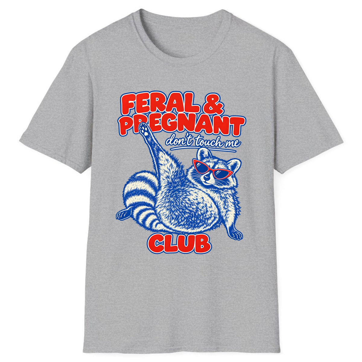 Feral & Pregnant Club Classic Tee - Sport Grey