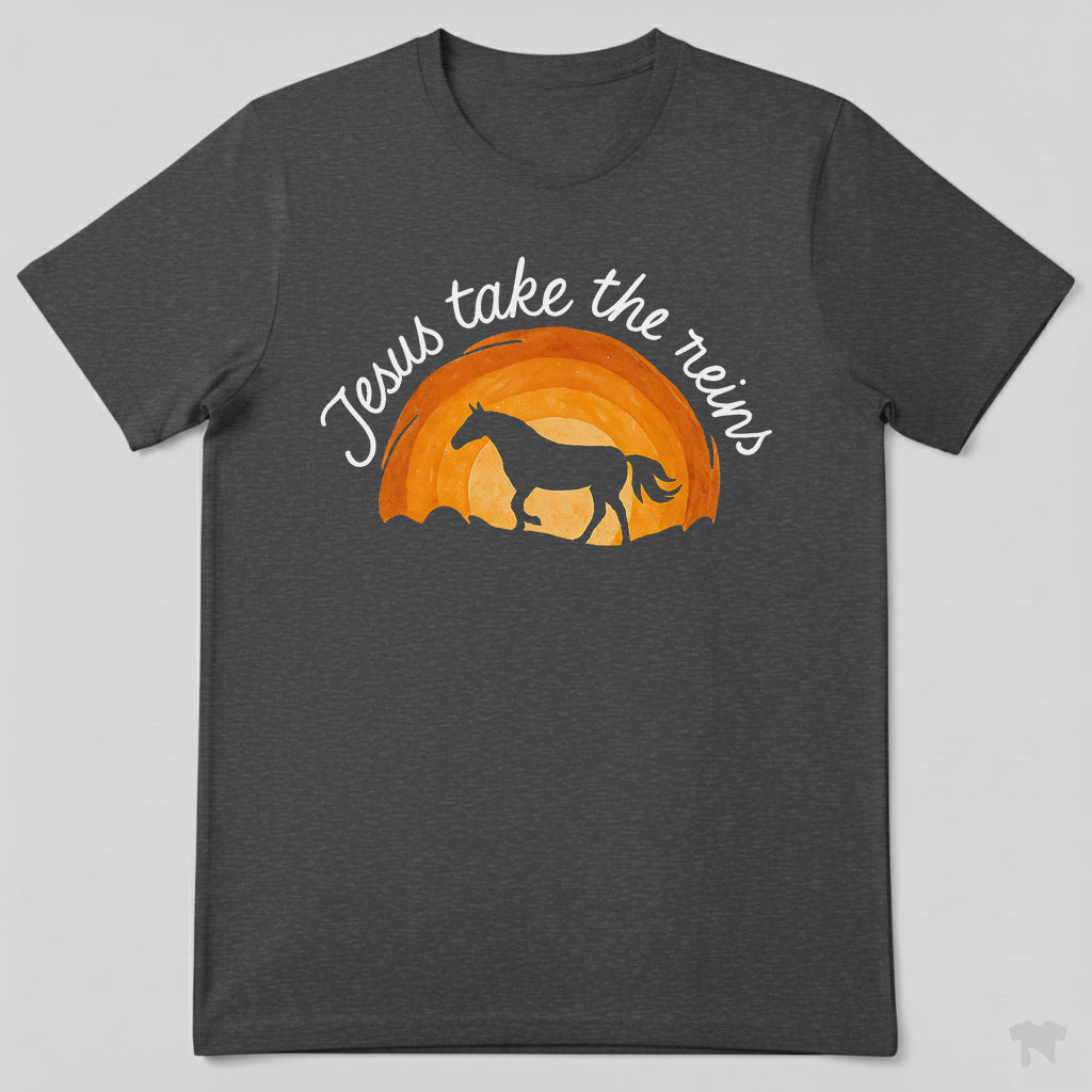 Jesus Take The Reins Christian Horse Lover Faith T-Shirt