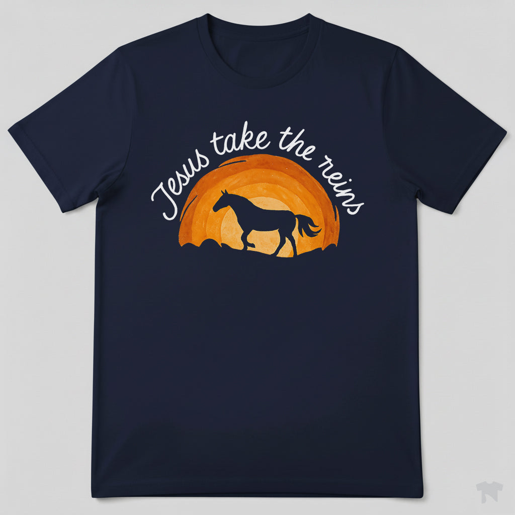 Jesus Take The Reins Christian Horse Lover Faith T-Shirt