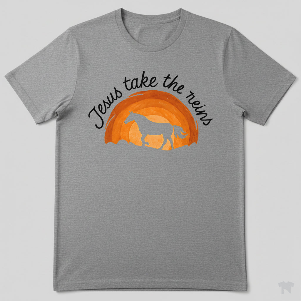 Jesus Take The Reins Christian Horse Lover Faith T-Shirt