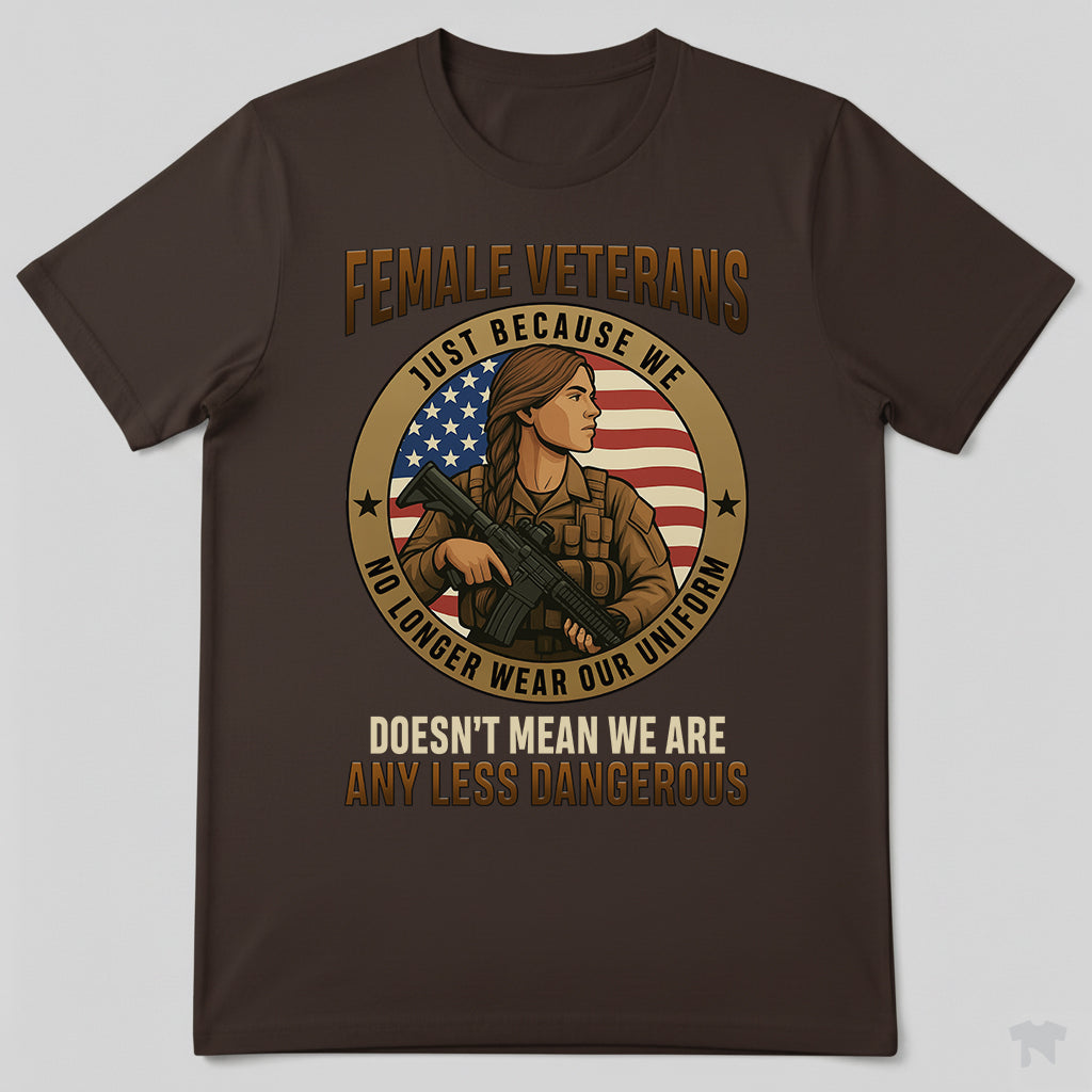 Female Veterans Just Because We No Longer Wear Our Uniform T-Shirt