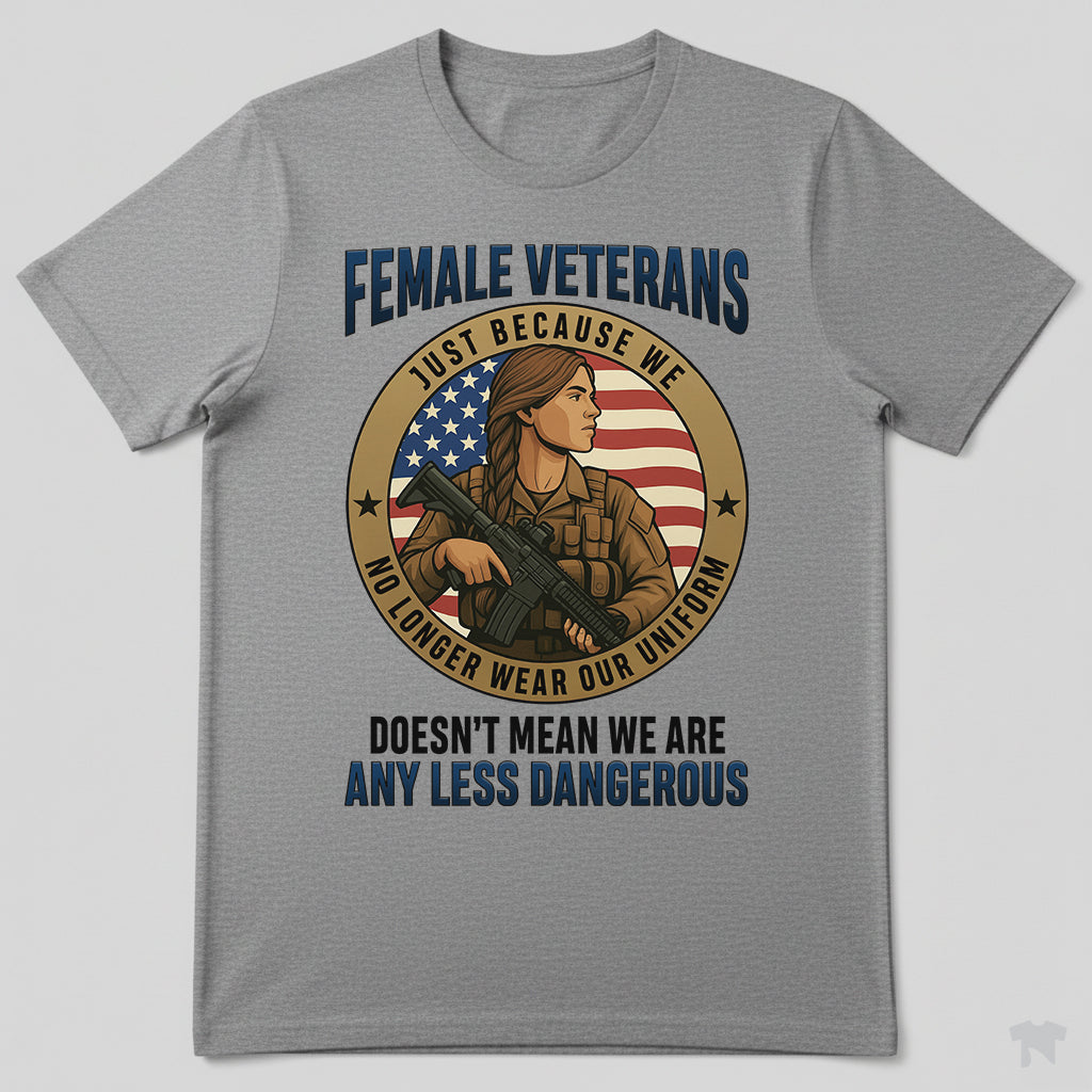 Female Veterans Just Because We No Longer Wear Our Uniform T-Shirt