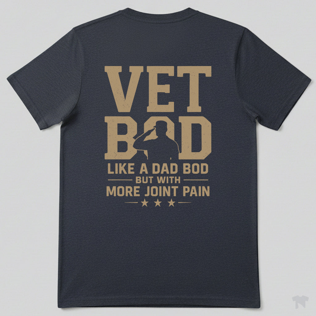 Vet Bod Like A Dad Bod But With More Joint Pain Funny T-Shirt