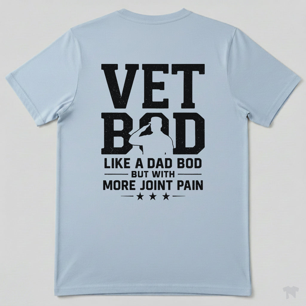 Vet Bod Like A Dad Bod But With More Joint Pain Funny T-Shirt