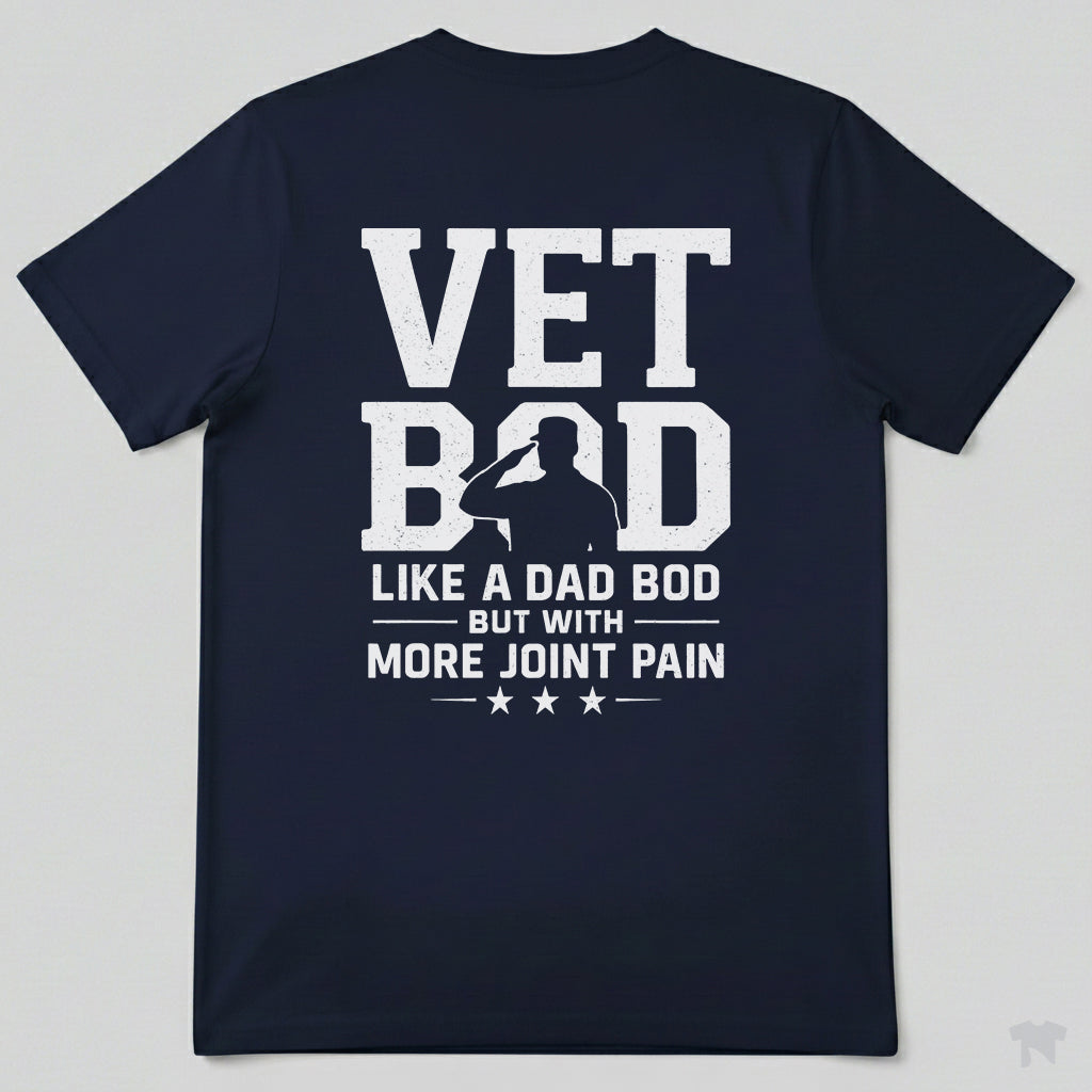 Vet Bod Like A Dad Bod But With More Joint Pain Funny T-Shirt