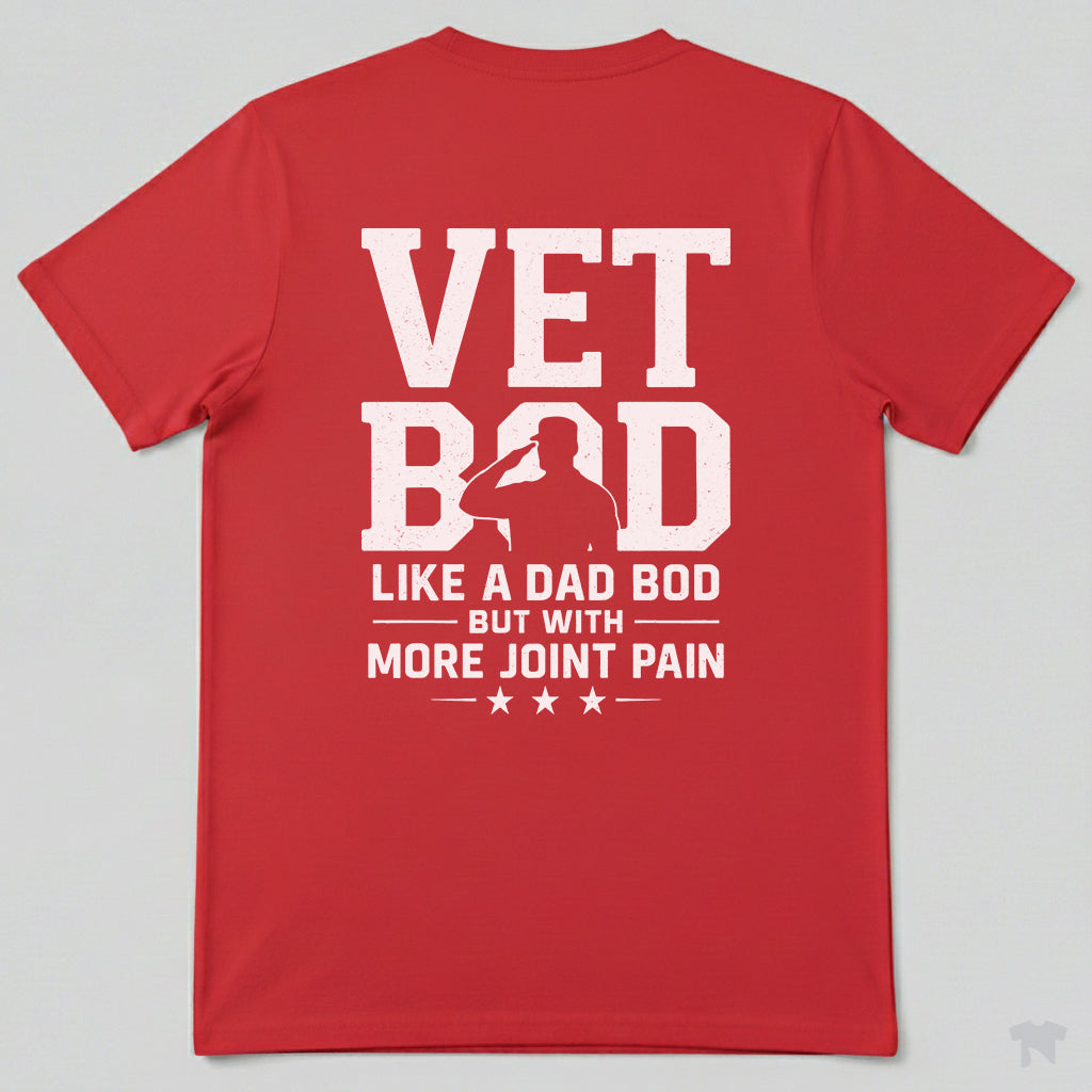 Vet Bod Like A Dad Bod But With More Joint Pain Funny T-Shirt