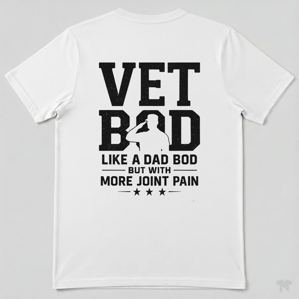 Vet Bod Like A Dad Bod But With More Joint Pain Funny T-Shirt