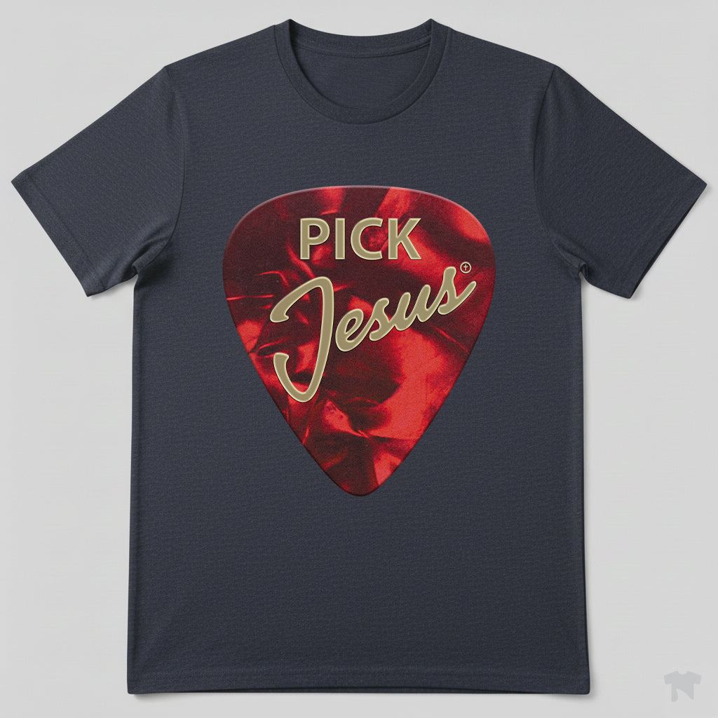 Pick Jesus Guitar Pick Christian Musician T-Shirt