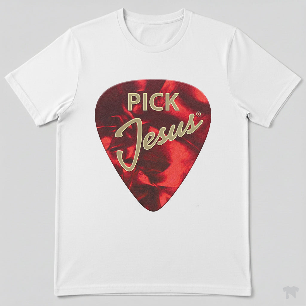 Pick Jesus Guitar Pick Christian Musician T-Shirt