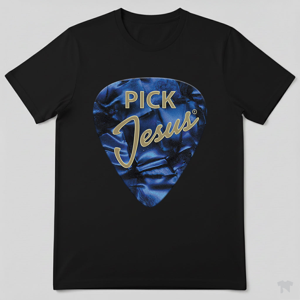 Pick Jesus Blue Guitar Pick Christian Musician T-Shirt