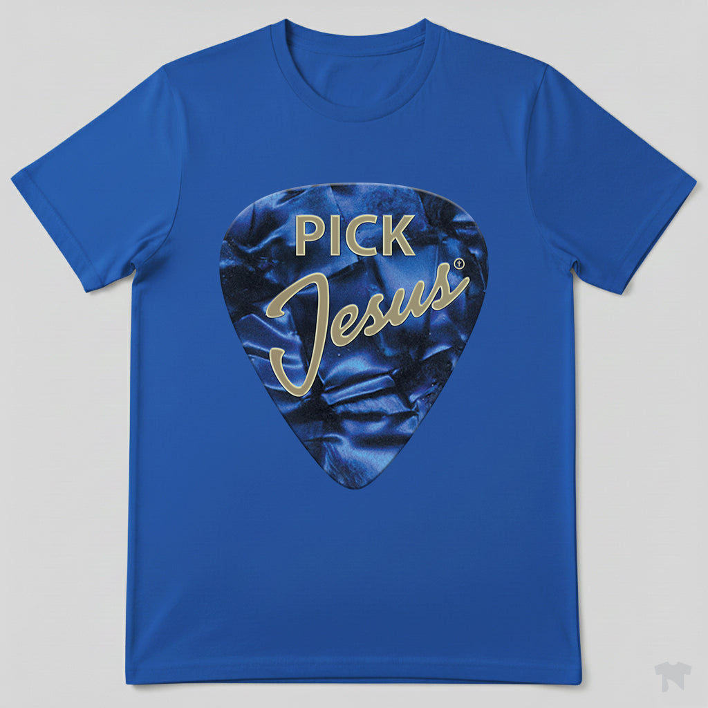 Pick Jesus Blue Guitar Pick Christian Musician T-Shirt