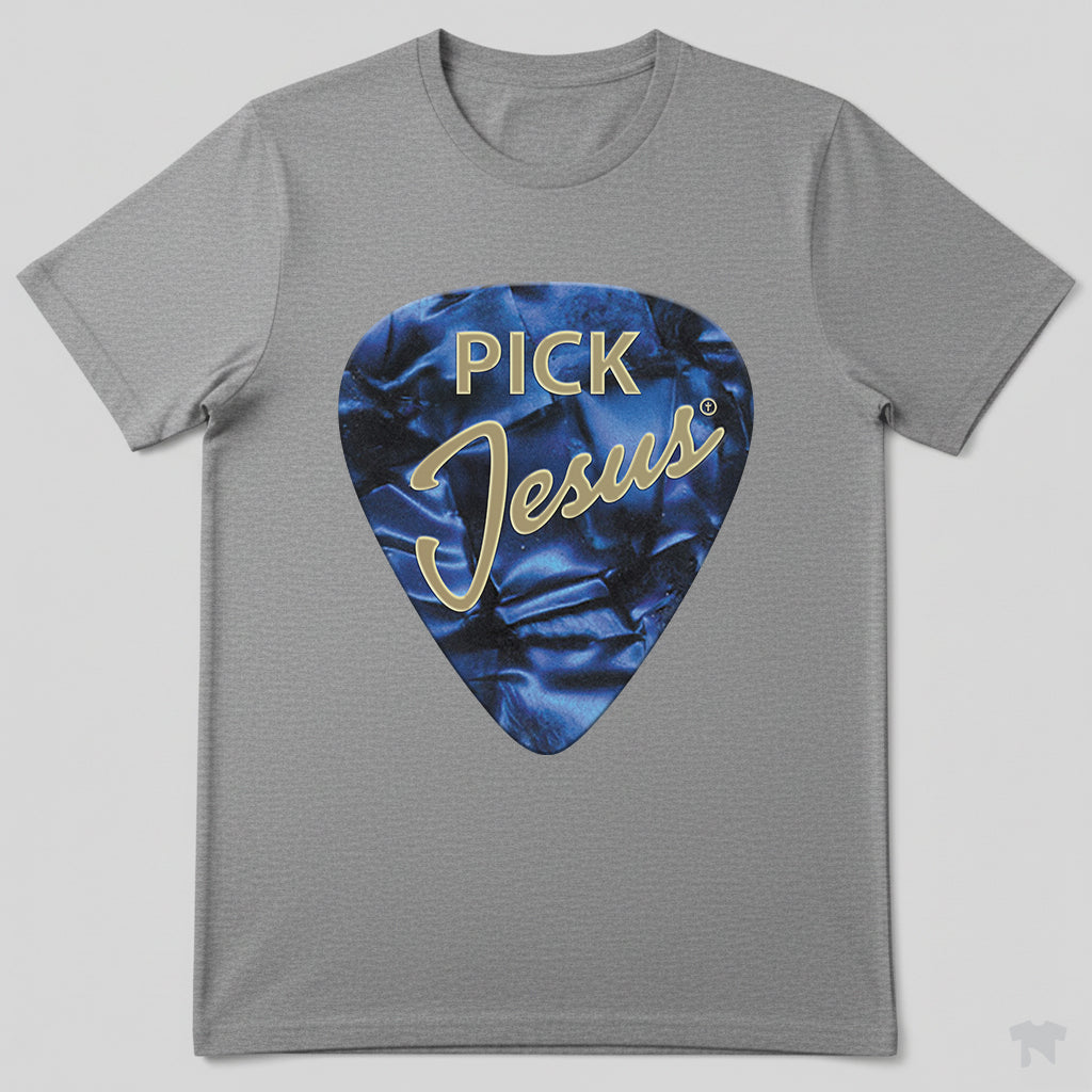 Pick Jesus Blue Guitar Pick Christian Musician T-Shirt