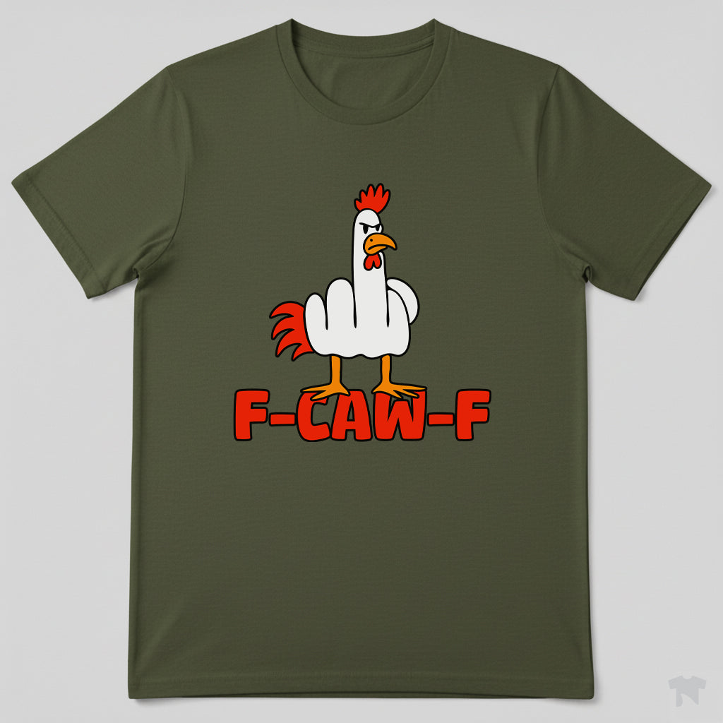 F-Caw-F Funny Chicken Middle Finger T-Shirt