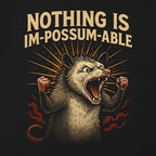 Nothing Is Im-Possum-Able Motivational Opossum T-Shirt