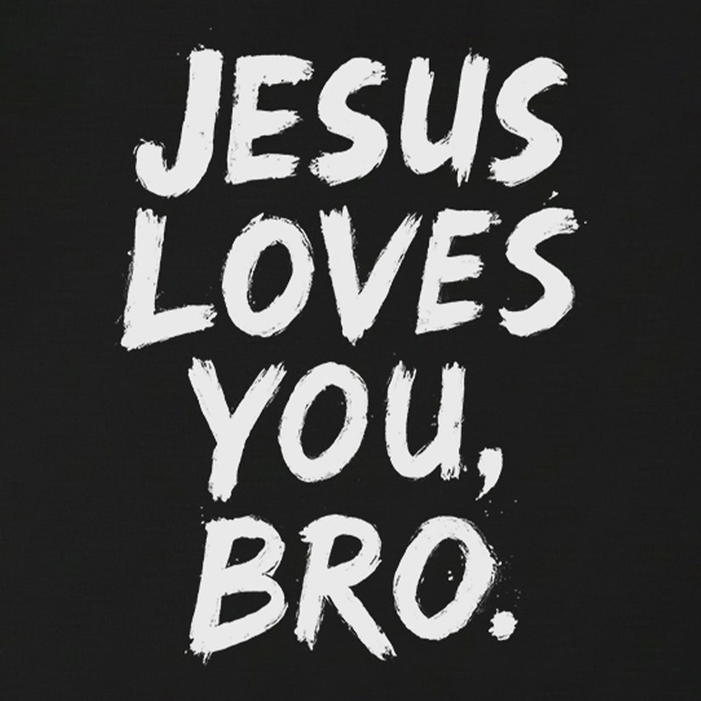 Jesus Loves You Bro Casual Christian T-Shirt