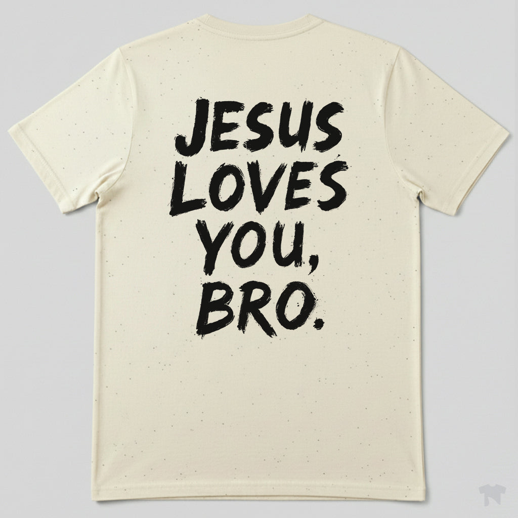 Jesus Loves You Bro Casual Christian T-Shirt