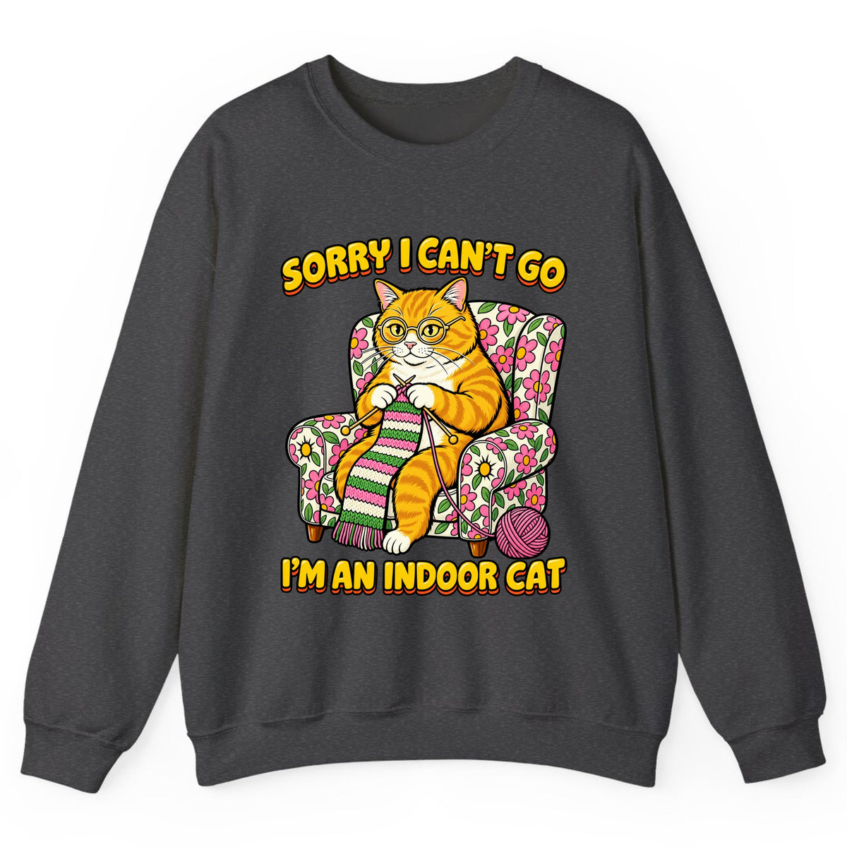 Sorry I Can't Go I'm An Indoor Cat Crewneck Sweatshirt - Dark Heather
