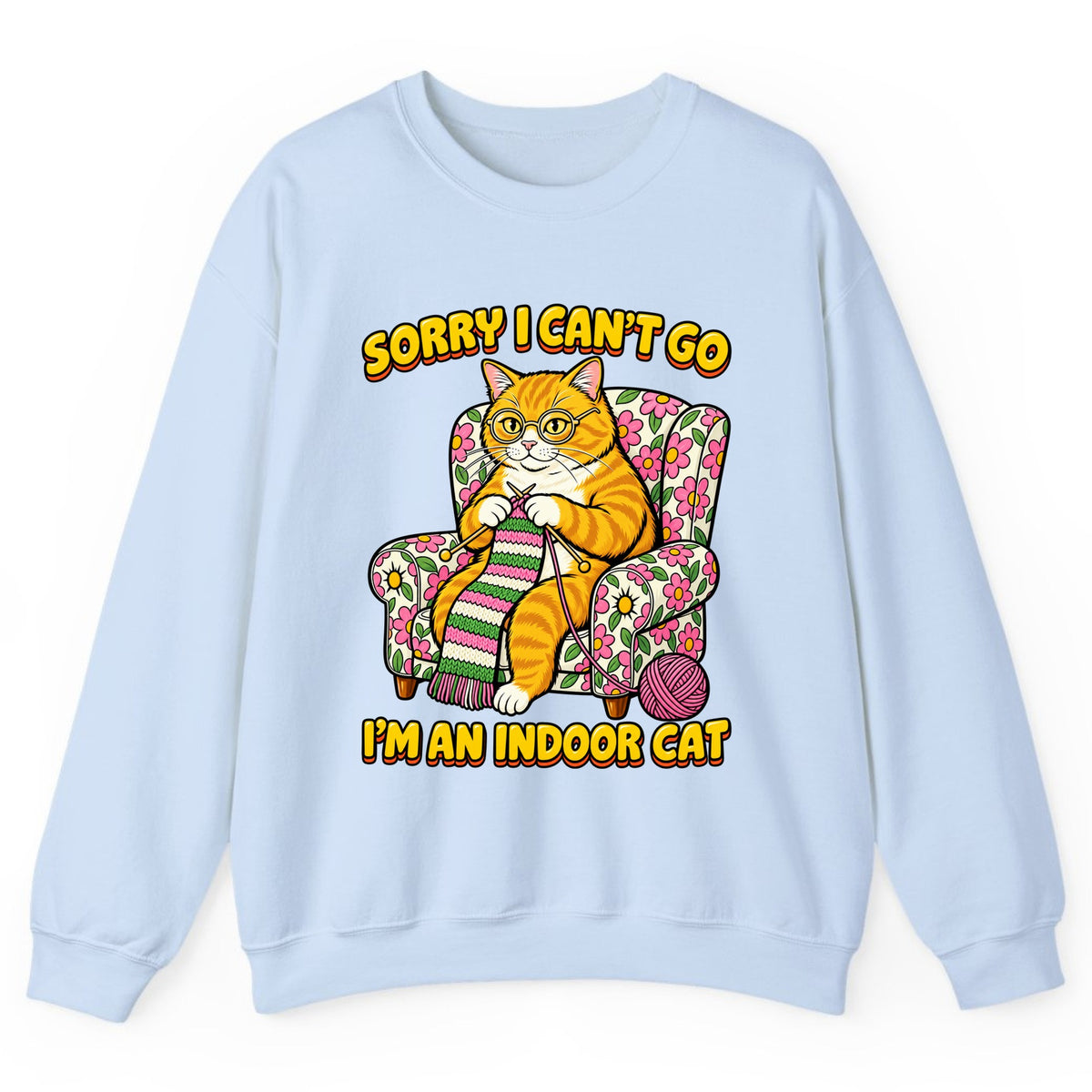 Sorry I Can't Go I'm An Indoor Cat Crewneck Sweatshirt - Light Blue